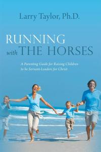 Imagen de portada: Running with the Horses 9781490808512