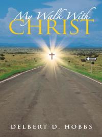 Imagen de portada: My Walk with Christ 9781490808628