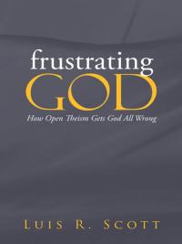 Cover image: Frustrating God 9781490808840