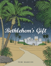 表紙画像: Bethlehem’S Gift 9781490809014