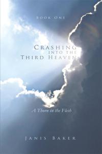 Imagen de portada: Crashing into the Third Heaven 9781490809090