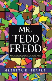 Imagen de portada: Mr. Tedd Fredd 9781490809731