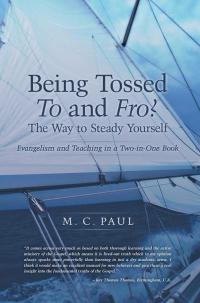 Imagen de portada: Being Tossed to and Fro? the Way to Steady Yourself 9781490809892