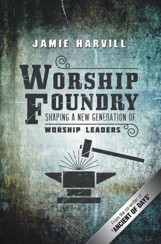 Cover image: Worship Foundry 9781490809977