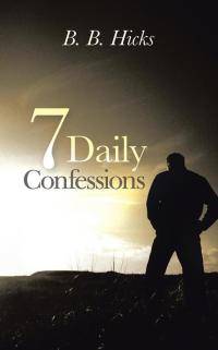 Cover image: 7 Daily Confessions 9781490810423