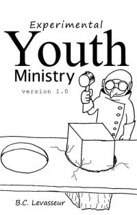 Cover image: Experimental Youth Ministry 9781490811116