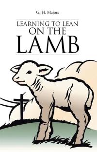 Imagen de portada: Learning to Lean on the Lamb 9781490811482