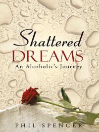 Cover image: Shattered Dreams 9781490812472