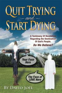 Cover image: Quit Trying and Start Dying! 9781490812519