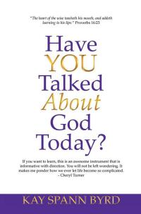 Imagen de portada: Have You Talked About God Today? 9781490814759