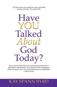 Cover image: Have You Talked About God Today? 9781490814759