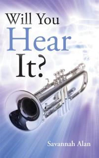 Cover image: Will You Hear It? 9781490814940