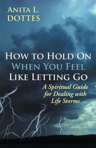Cover image: How to Hold on When You Feel Like Letting Go 9781490816777