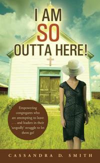 Cover image: I Am so Outta Here! 9781490807287