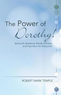 表紙画像: The Power of Dorothy! 9781490817200