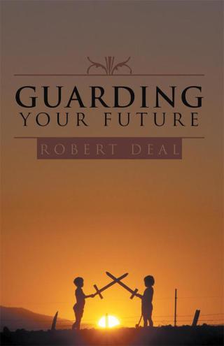 Cover image: Guarding Your Future 9781490817408