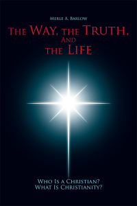 Cover image: The Way, the Truth, and the Life 9781490817736