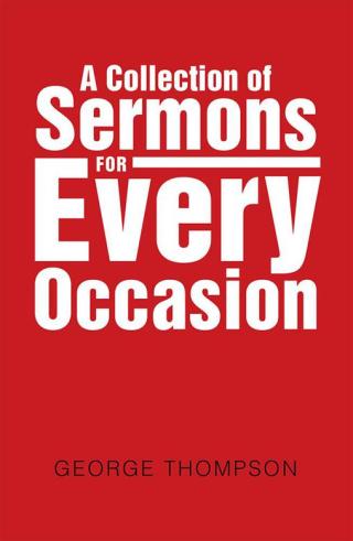 表紙画像: A Collection of Sermons for Every Occasion 9781490818719