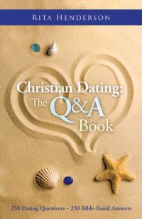 Cover image: Christian Dating: the Q & a Book 9781490818856