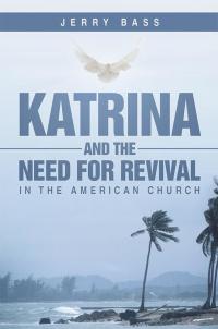 Cover image: Katrina and the Need for Revival in the American Church 9781490819181