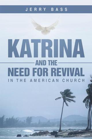 Imagen de portada: Katrina and the Need for Revival in the American Church 9781490819181