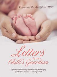 Imagen de portada: Letters to My Child’s Guardian 9781490841861