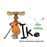 Cover image: Ike Goes Golfing 9781490846149