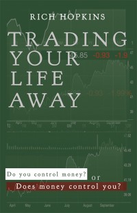 Cover image: Trading Your Life Away 9781490878607