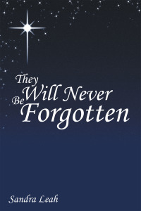 Imagen de portada: They Will Never Be Forgotten 9781490899565