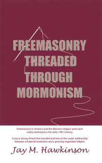 Omslagafbeelding: Freemasonry Threaded Through Mormonism 9781491720400