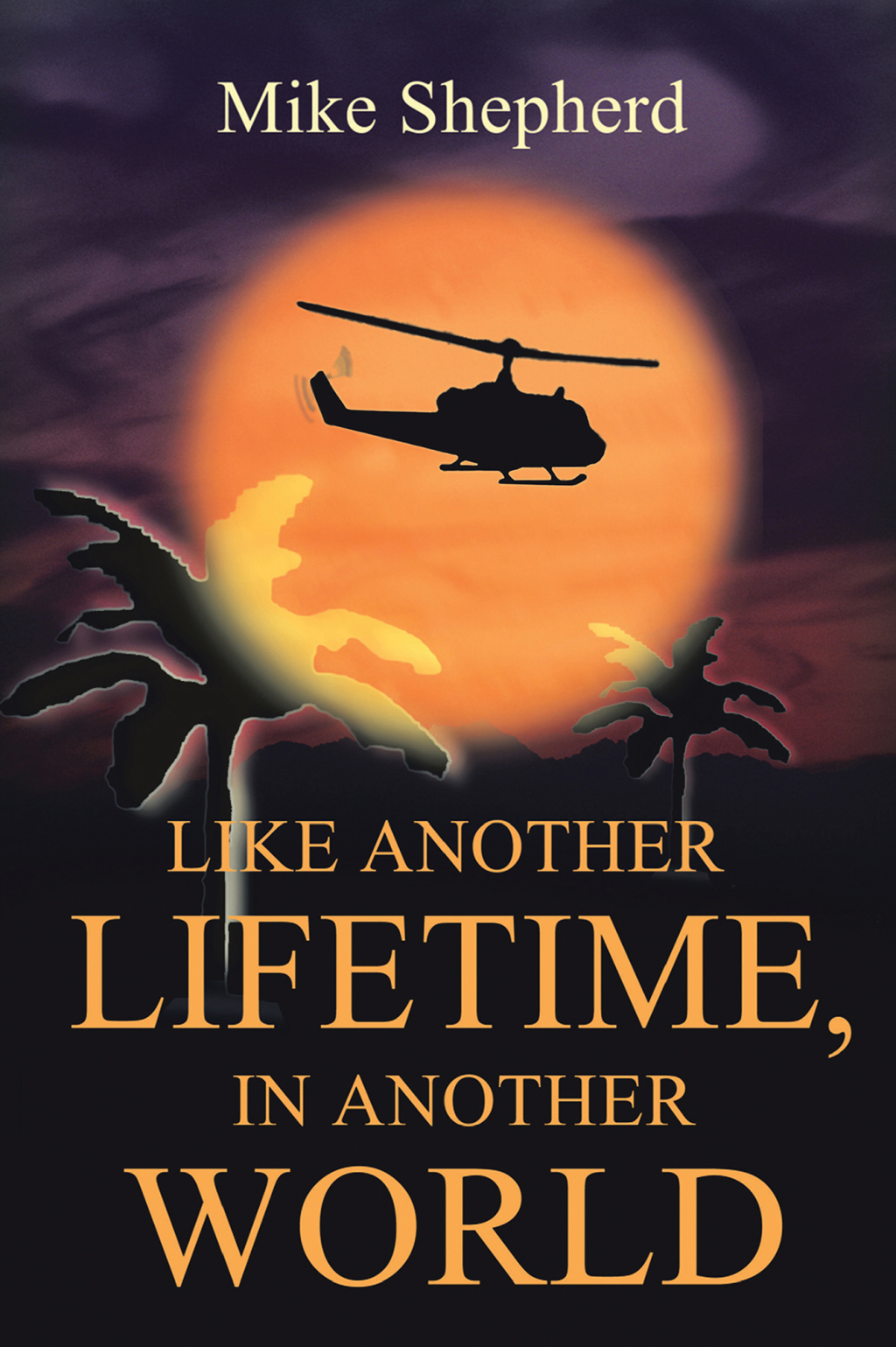 Like Another Lifetime In Another World