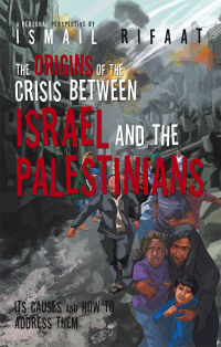 Omslagafbeelding: The Origins of the Crisis Between Israel and the Palestinians 9781491768297