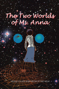 Cover image: The Two Worlds of Ms. Anna 9781491773130