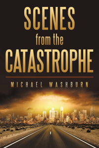 Cover image: Scenes from the Catastrophe 9781491796702