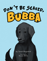 Imagen de portada: Don't Be Scared, Bubba 9781491802588