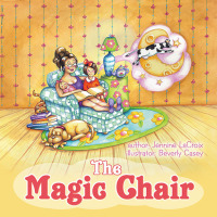 Imagen de portada: The Magic Chair 9781491828236