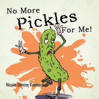 Cover image: No More Pickles for Me! 9781491841945