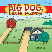 Cover image: Big Dog, Little Puppy 9781468560640