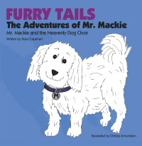 表紙画像: Furry Tails: the Adventures of Mr. Mackie 9781434369741