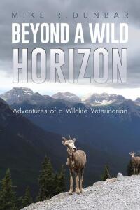Cover image: Beyond A Wild Horizon 9781491870303