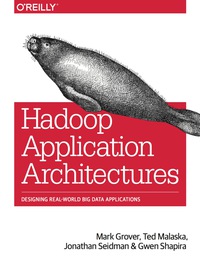 Imagen de portada: Hadoop Application Architectures 1st edition 9781491900086