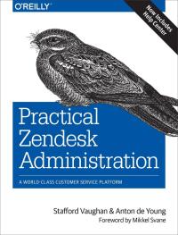 Cover image: Practical Zendesk Administration 2nd edition 9781491900697