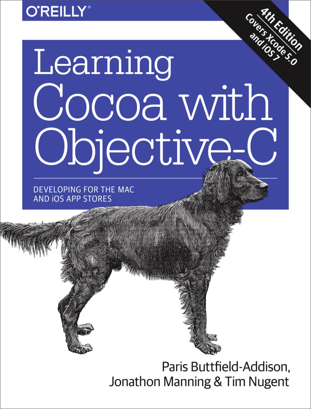 Learning Cocoa with Objective-C Developing for the Mac and iOS App Stores 4th Edition