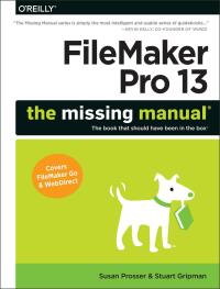 Cover image: FileMaker Pro 13: The Missing Manual 1st edition 9781491900796