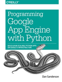 Cover image: Programming Google App Engine with Python 1st edition 9781491900253