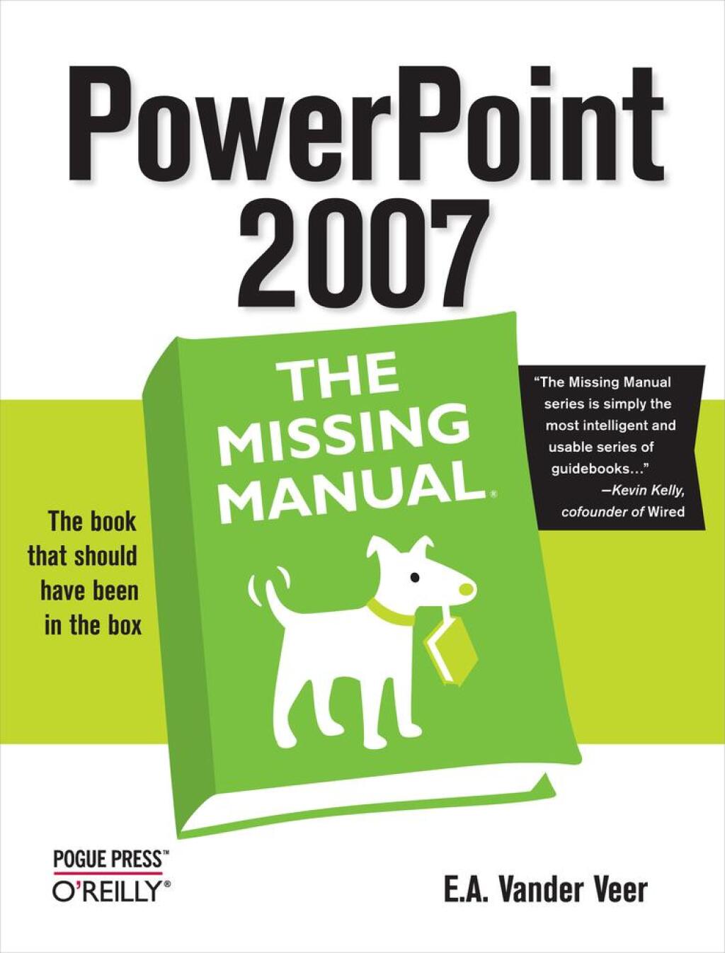 PowerPoint 2007: The Missing Manual The Missing Manual 1st Edition