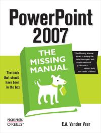 Omslagafbeelding: PowerPoint 2007: The Missing Manual 1st edition 9780596527389