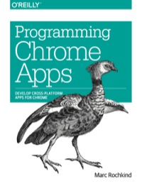 Cover image: Programming Chrome Apps 1st edition 9781491904282