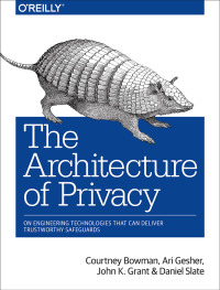 Cover image: The Architecture of Privacy 1st edition 9781491904015