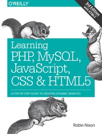 Cover image: Learning PHP, MySQL, JavaScript, CSS & HTML5 3rd edition 9781491949467